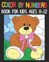 Color By Numbers Book For Kids Ages 8-12