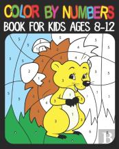 Color By Numbers Book For Kids Ages 8-12
