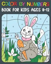 Color By Numbers Book For Kids Ages 8-12