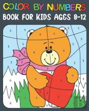 Color By Numbers Book For Kids Ages 8-12