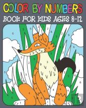 Color By Numbers Book For Kids Ages 8-12