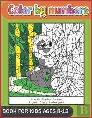Color By Numbers Book For Kids Ages 8-12