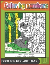 Color By Numbers Book For Kids Ages 8-12