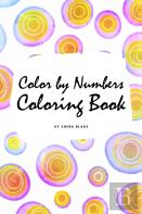 Color By Numbers Coloring Book For Children (6x9 Coloring Book / Activity Book)