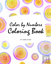Color By Numbers Coloring Book For Children (8x10 Coloring Book / Activity Book)