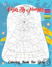 Color By Numbers Coloring Book For Girls