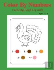 Color By Numbers Coloring Book For Kids Ages 4-8