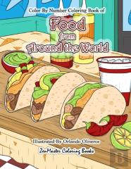 Color By Numbers Coloring Book Of Food From Around The World