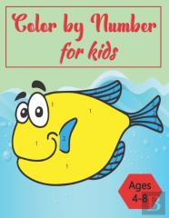 Color By Numbers For Kids Ages 4-8