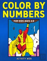 Color By Numbers For Kids Ages 4-8