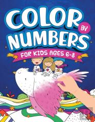 Color By Numbers For Kids Ages 6-8