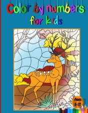 Color By Numbers For Kids Ages 8-12