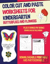 Color Cut And Paste Worksheets For Kindergarten (Butterflies And Flowers)