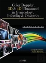 Color Doppler, 3d & 4d Ultrasound In Gynecology, Infertility & Obstetrics