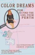 Color Dreams For To Find The Girl From Perth