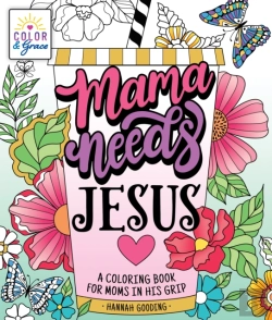 Bertrand.pt - Color & Grace: Mama Needs Jesus