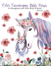 Color Encouraging Bible Verses To Strengthen Your Soul, Body & Spirit