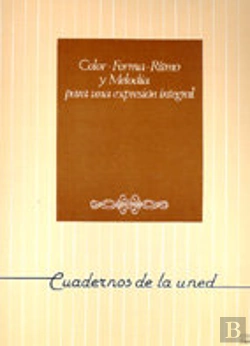 Bertrand.pt - Color, Forma, Ritmo Y Melod¡A Para Una Expresión Integral