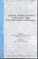 Color, Forma, Ritmo Y Melod¡A Para Una Expresión Integral