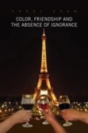 Color, Friendship And The Absence Of Ignorance