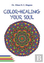 Color-Healing Your Soul