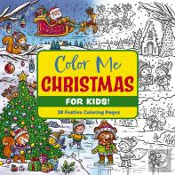 Color Me Christmas (For Kids!)