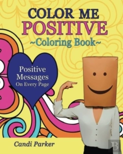 Bertrand.pt - Color Me Positive: Coloring Book