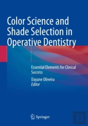 Color Science And Shade Selection In Operative Dentistry