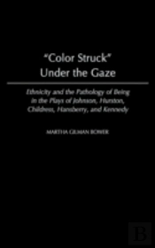 Color Struck Under The Gaze