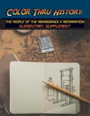 Color Thru History - The People Of The Renaissance & Reformation Elementary Supplement