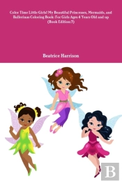 Color Time Little Girls! My Beautiful Pr