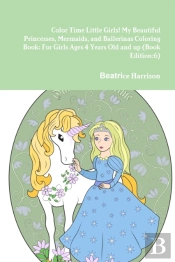 Color Time Little Girls! My Beautiful Pr