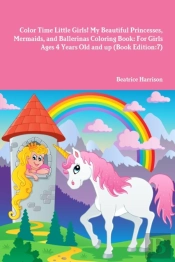 Color Time Little Girls! My Beautiful Pr