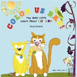 Bertrand.pt - Color Us Bad! The Bad Cats Learn About Colors