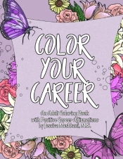 Color Your Career: An Adult Coloring Boo