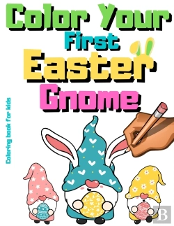 Bertrand.pt - Color Your First Easter Gnome Coloring Book For Kids