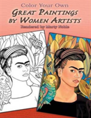 Color Your Own Great Paintings By Women Artists