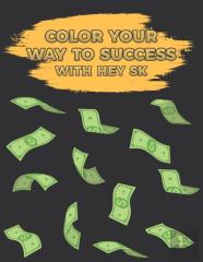 Color Your Way To Success With Hey Sk