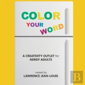 Color Your Word!: A Creativity Outlet Fo