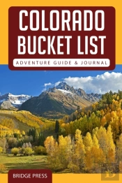 Colorado Bucket List Adventure Guide  Am