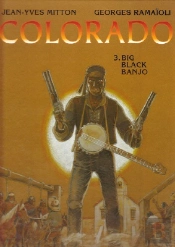 Colorado T.3 : Big Black Banjo