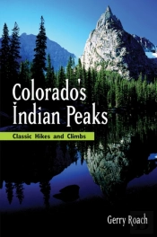Colorado'S Indian Peaks, 2nd Ed.
