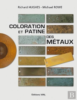 Bertrand.pt - Coloration Et Patine Des Metaux