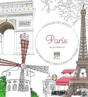 Colorea París. Ciudades Del Mundo