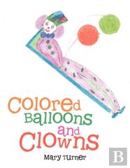 Colored Balloons And Clowns