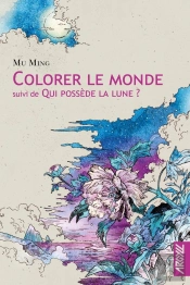 Colorer Le Monde ; Qui Possede La Lune ?
