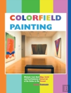 Bertrand.pt - Colorfield Painting: Minimal, Cool, Hard Edge, Serial And Post-Painterly Abstract Art Of The Sixties To The Present