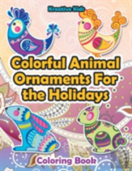 Colorful Animal Ornaments For The Holidays Coloring Book