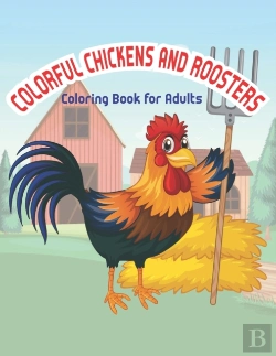 Bertrand.pt - Colorful Chickens & Roosters Coloring Book For Adults