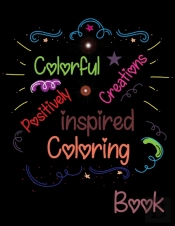 Colorful Creations Positively Inspired Coloring Book